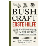 Buch Bushcraft – Erste Hilfe. Notfallversorgung in der Wildnis – Einsatz & Daypacks | Outdoor Militär Tactical Gear