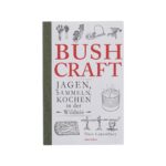 Buch Bushcraft – Jagen Sammeln Kochen in der Wildnis – Zubehör | Outdoor Militär Tactical Gear