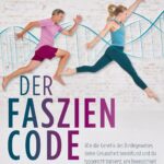 Der Faszien-Code