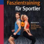 Faszientraining für Sportler