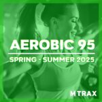 MTRAX Aerobic Vol.95 - Spring/Summer 2025 (2 CDs)